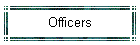 Officers