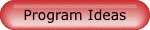 Program Ideas